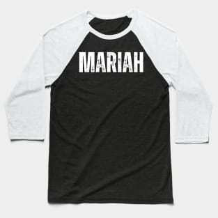 Mariah Name Gift Birthday Holiday Anniversary Baseball T-Shirt